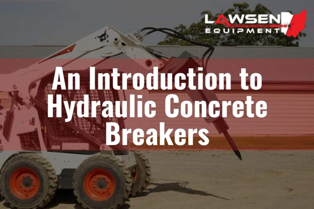 An Introduction to Hydraulic Concrete Breakers